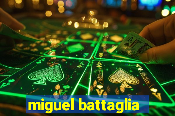 miguel battaglia